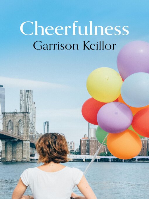 Title details for Cheerfulness by Garrison Keillor - Available